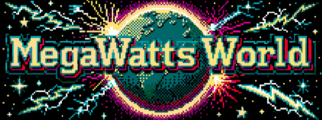 MegaWatts World